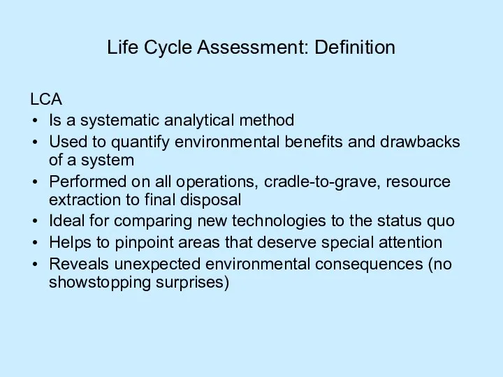 Life Cycle Assessment: Definition LCA Is a systematic analytical method