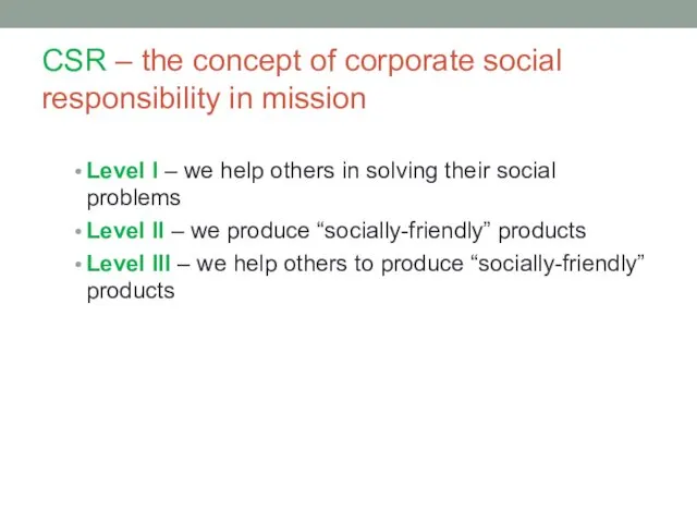 CSR – the concept of corporate social responsibility in mission Level I –