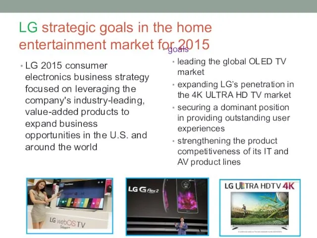 LG strategic goals in the home entertainment market for 2015 LG 2015 consumer