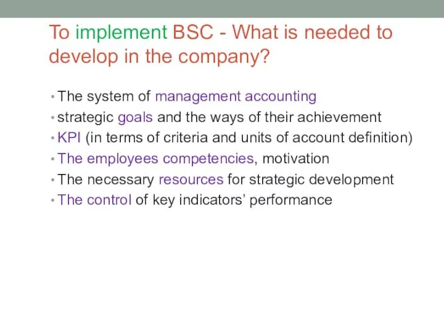 To implement BSC - What is needed to develop in the company? The