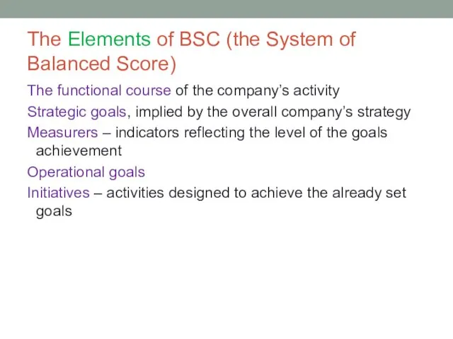 The Elements of BSC (the System of Balanced Score) The functional course of