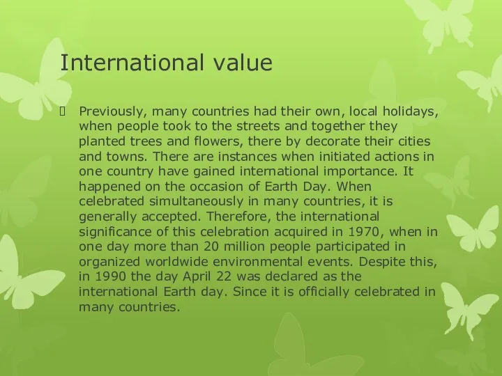 International value Previously, many countries had their own, local holidays,