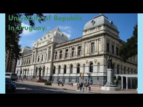 University of Republic in Uruguay.