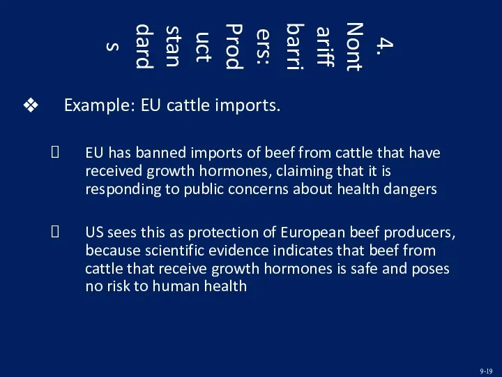 4. Nontariff barriers: Product standards Example: EU cattle imports. EU