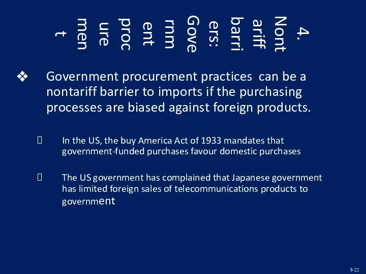 4. Nontariff barriers: Government procurement Government procurement practices can be