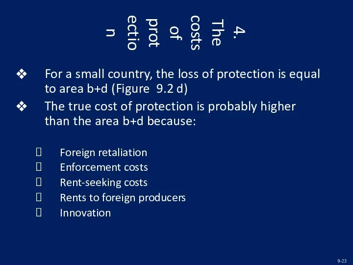 4. The costs of protection For a small country, the