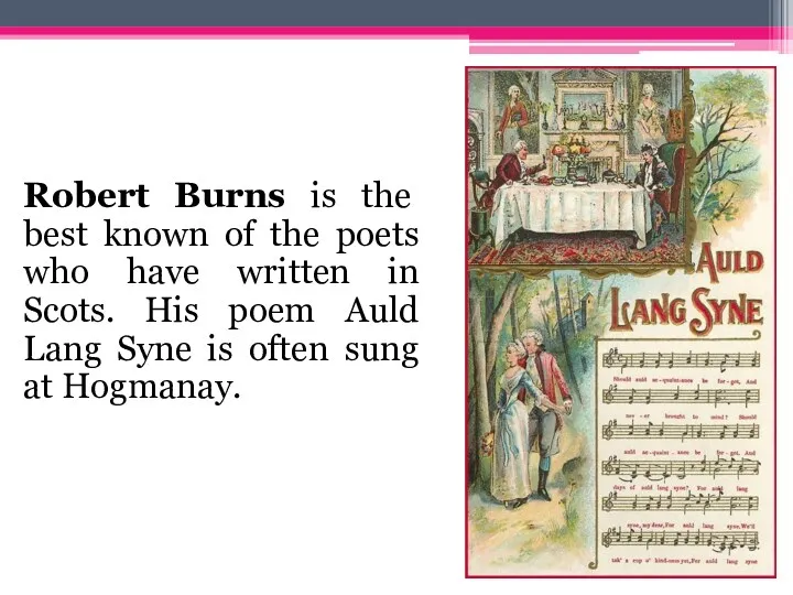 Robert Burns is the best known of the poets who