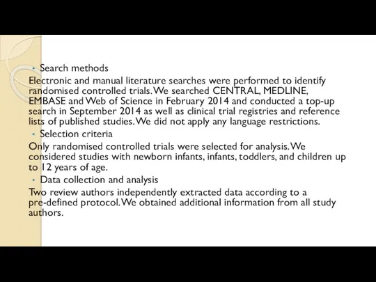 Search methods Electronic and manual literature searches were performed to