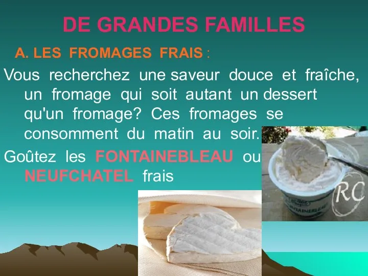 DE GRANDES FAMILLES LES FROMAGES FRAIS : Vous recherchez une