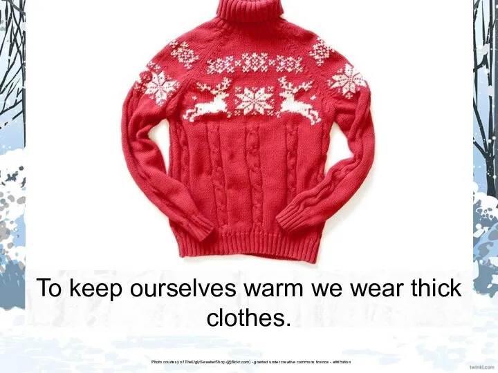 Photo courtesy of TheUglySweaterShop (@flickr.com) - granted under creative commons