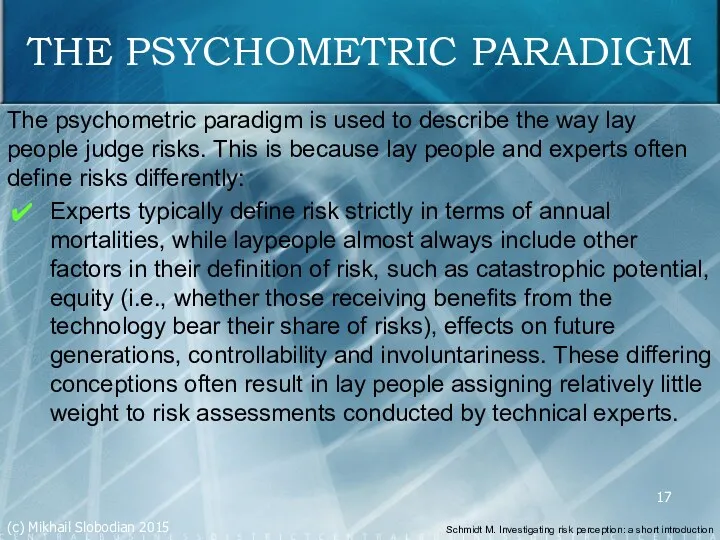 THE PSYCHOMETRIC PARADIGM The psychometric paradigm is used to describe