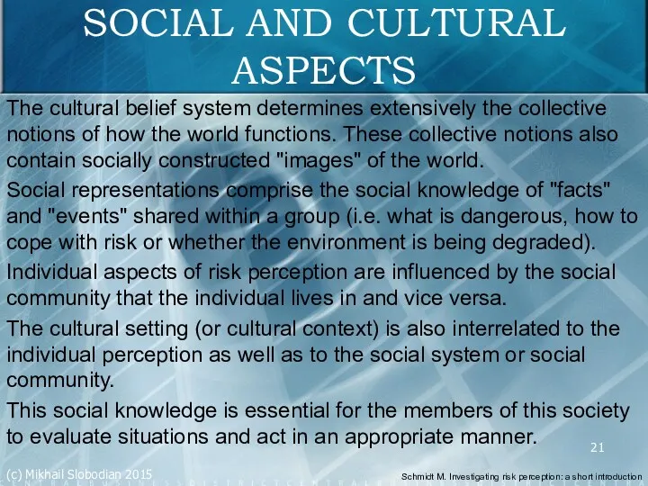 SOCIAL AND CULTURAL ASPECTS The cultural belief system determines extensively