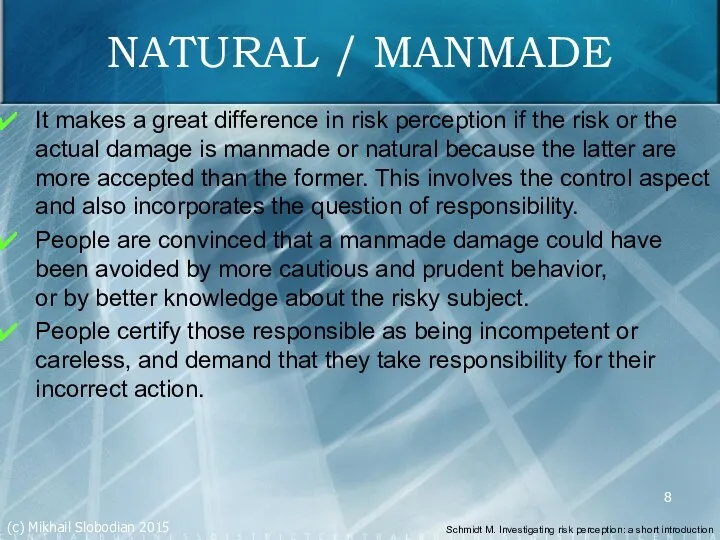 NATURAL / MANMADE It makes a great difference in risk