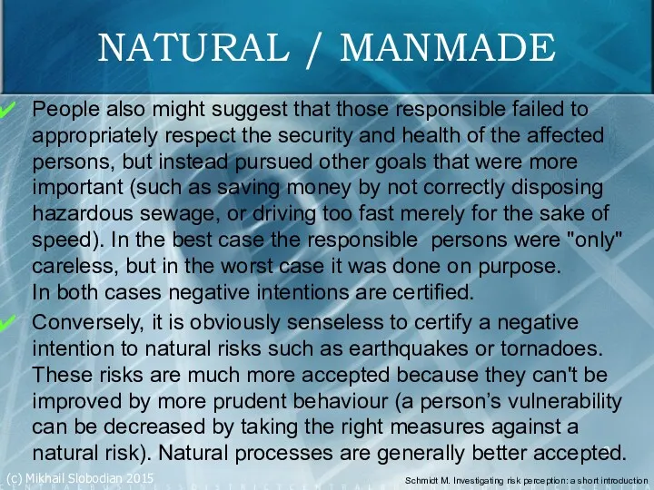 NATURAL / MANMADE People also might suggest that those responsible