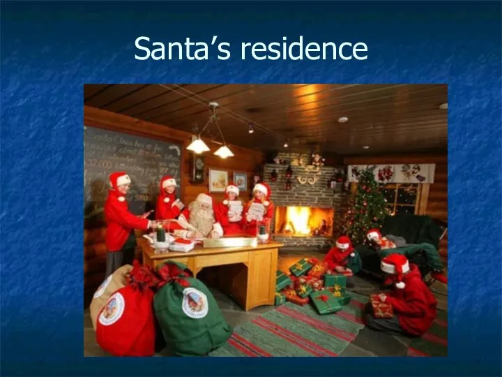 Santa’s residence