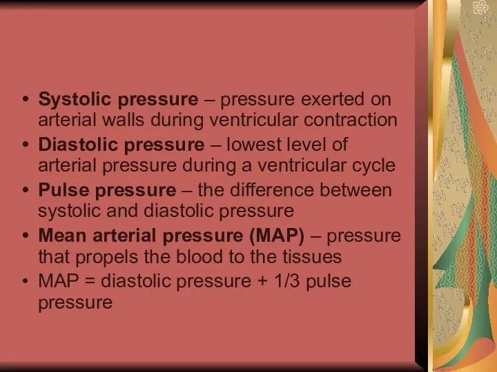 Systolic pressure – pressure exerted on arterial walls during ventricular