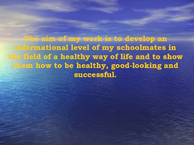 The aim of my work is to develop an informational level of my