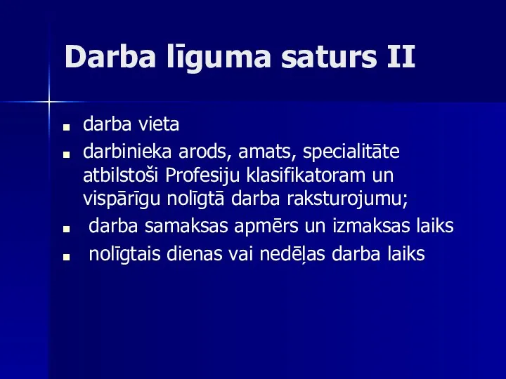 Darba līguma saturs II darba vieta darbinieka arods, amats, specialitāte