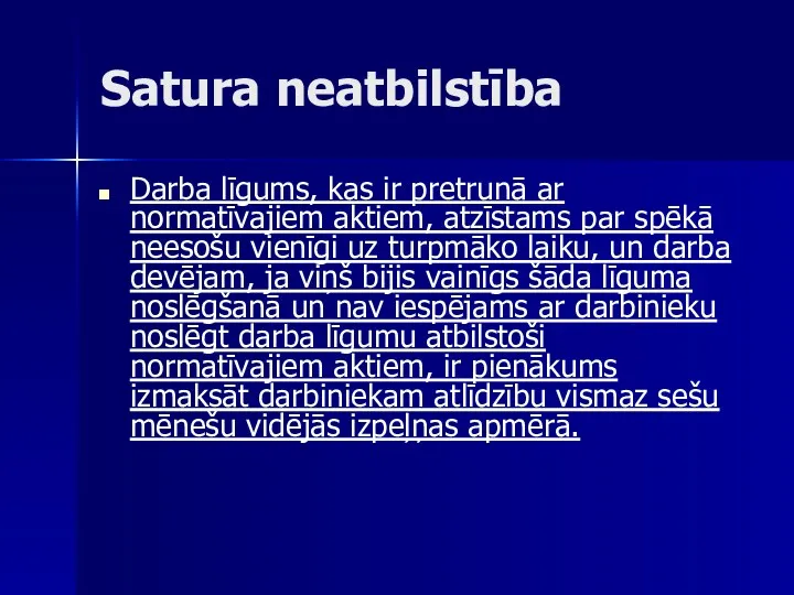 Satura neatbilstība Darba līgums, kas ir pretrunā ar normatīvajiem aktiem,