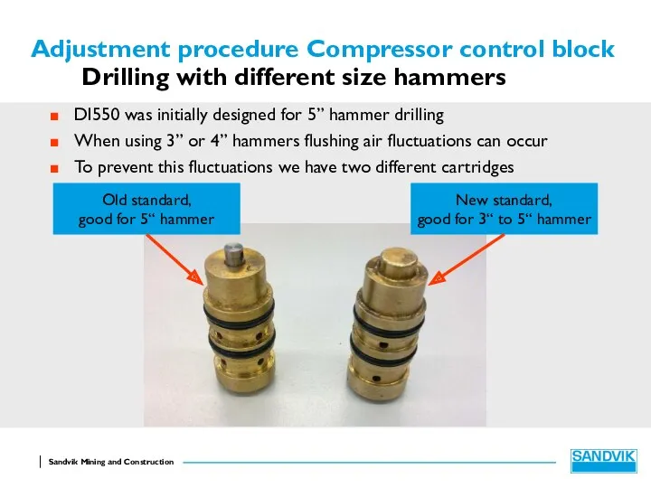 Adjustment procedure Compressor control block Drilling with different size hammers