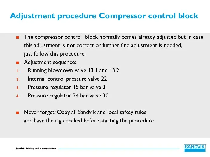 Adjustment procedure Compressor control block The compressor control block normally