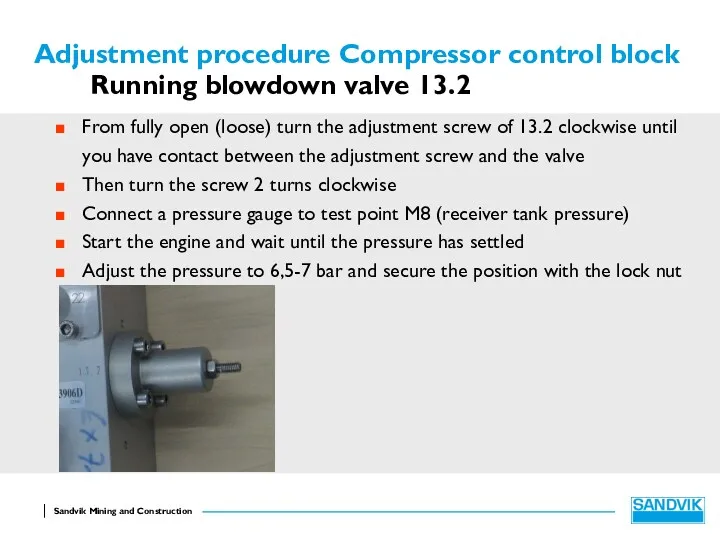 Adjustment procedure Compressor control block Running blowdown valve 13.2 From