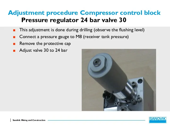 Adjustment procedure Compressor control block Pressure regulator 24 bar valve