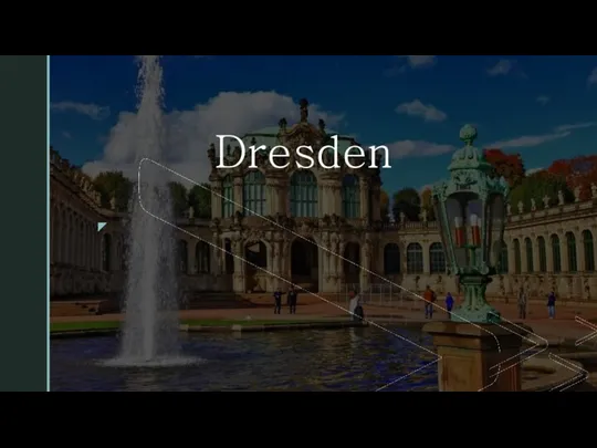 Dresden ist eine Stadt in Deutschland