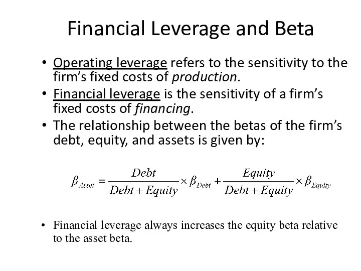 Financial Leverage and Beta Operating leverage refers to the sensitivity