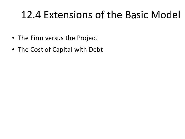12.4 Extensions of the Basic Model The Firm versus the