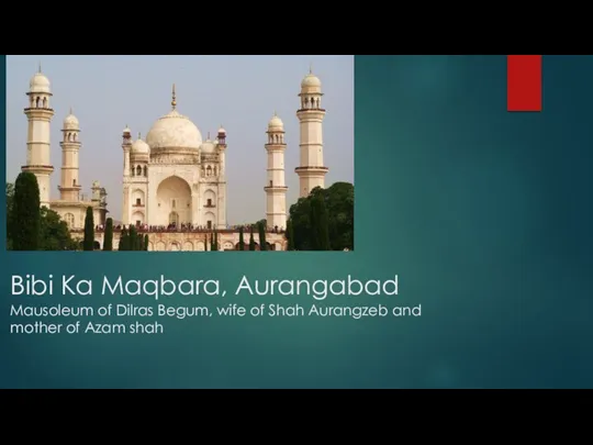 Bibi Ka Maqbara, Aurangabad Mausoleum of Dilras Begum, wife of Shah Aurangzeb and