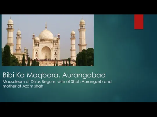 Bibi Ka Maqbara, Aurangabad Mausoleum of Dilras Begum, wife of