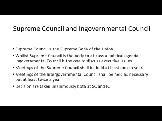 Supreme Council and Ingovernmental Council Supreme Council is the Supreme