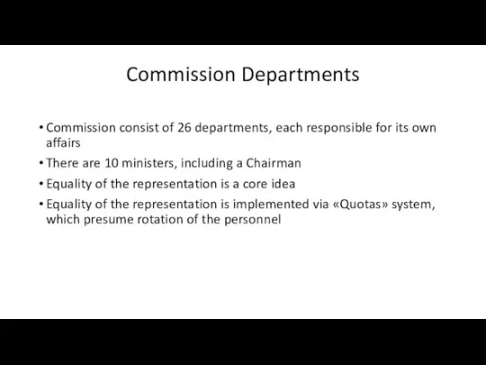 Commission Departments Commission consist of 26 departments, each responsible for