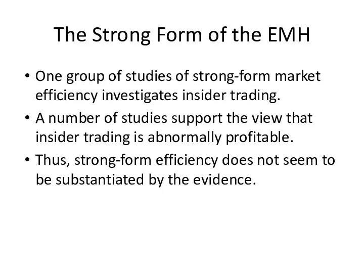 The Strong Form of the EMH One group of studies