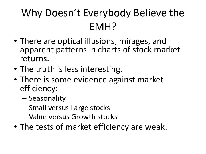 Why Doesn’t Everybody Believe the EMH? There are optical illusions,