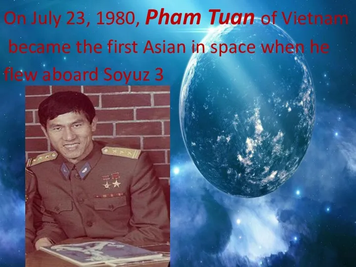 On July 23, 1980, Pham Tuan of Vietnam became the