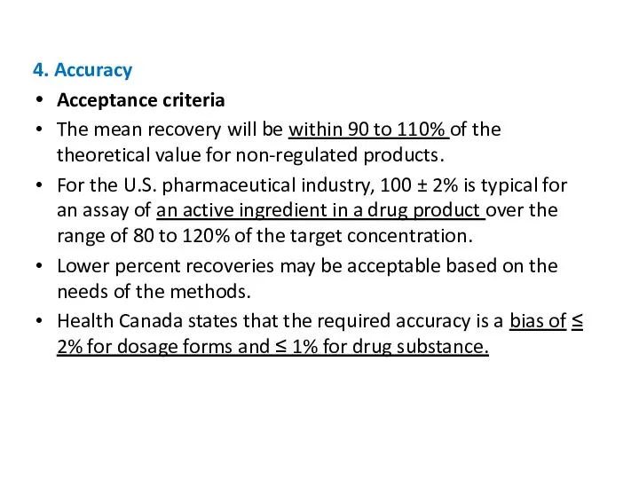 4. Accuracy Acceptance criteria The mean recovery will be within