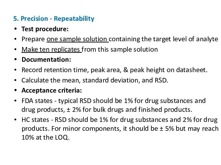 5. Precision - Repeatability Test procedure: Prepare one sample solution