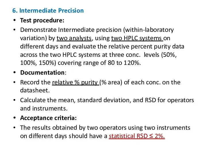 6. Intermediate Precision Test procedure: Demonstrate Intermediate precision (within-laboratory variation)