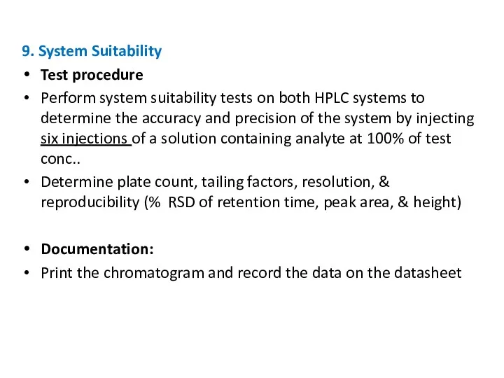 9. System Suitability Test procedure Perform system suitability tests on