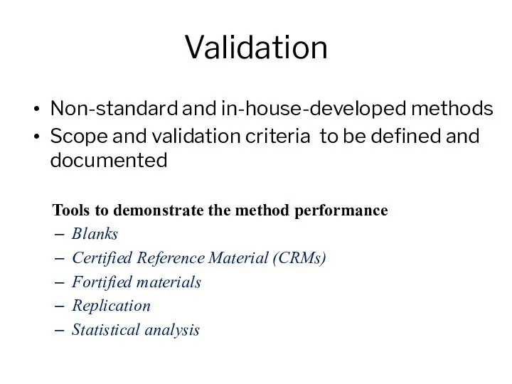 Validation Non-standard and in-house-developed methods Scope and validation criteria to