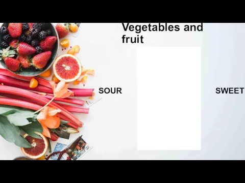 Vegetables and fruit SWEET SOUR