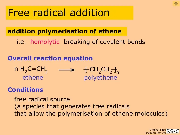n H2C=CH2 Overall reaction equation polyethene free radical source i.e.