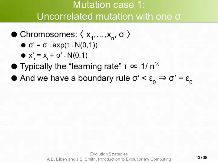 Mutation case 1: Uncorrelated mutation with one σ Chromosomes: 〈