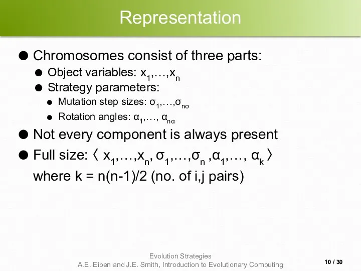 Representation Chromosomes consist of three parts: Object variables: x1,…,xn Strategy