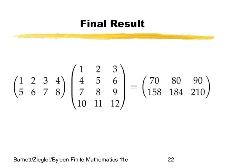Barnett/Ziegler/Byleen Finite Mathematics 11e Final Result