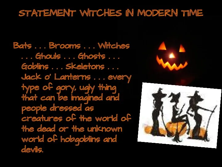 Bats . . . Brooms . . . Witches .