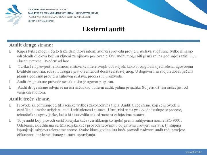 Eksterni audit Audit druge strane: Kupci tvrtke mogu i često