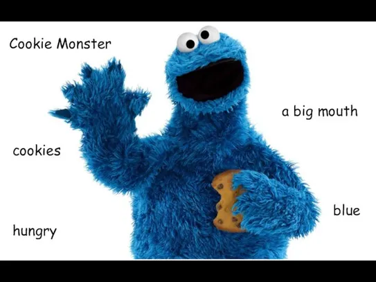 Cookie Monster hungry blue cookies a big mouth